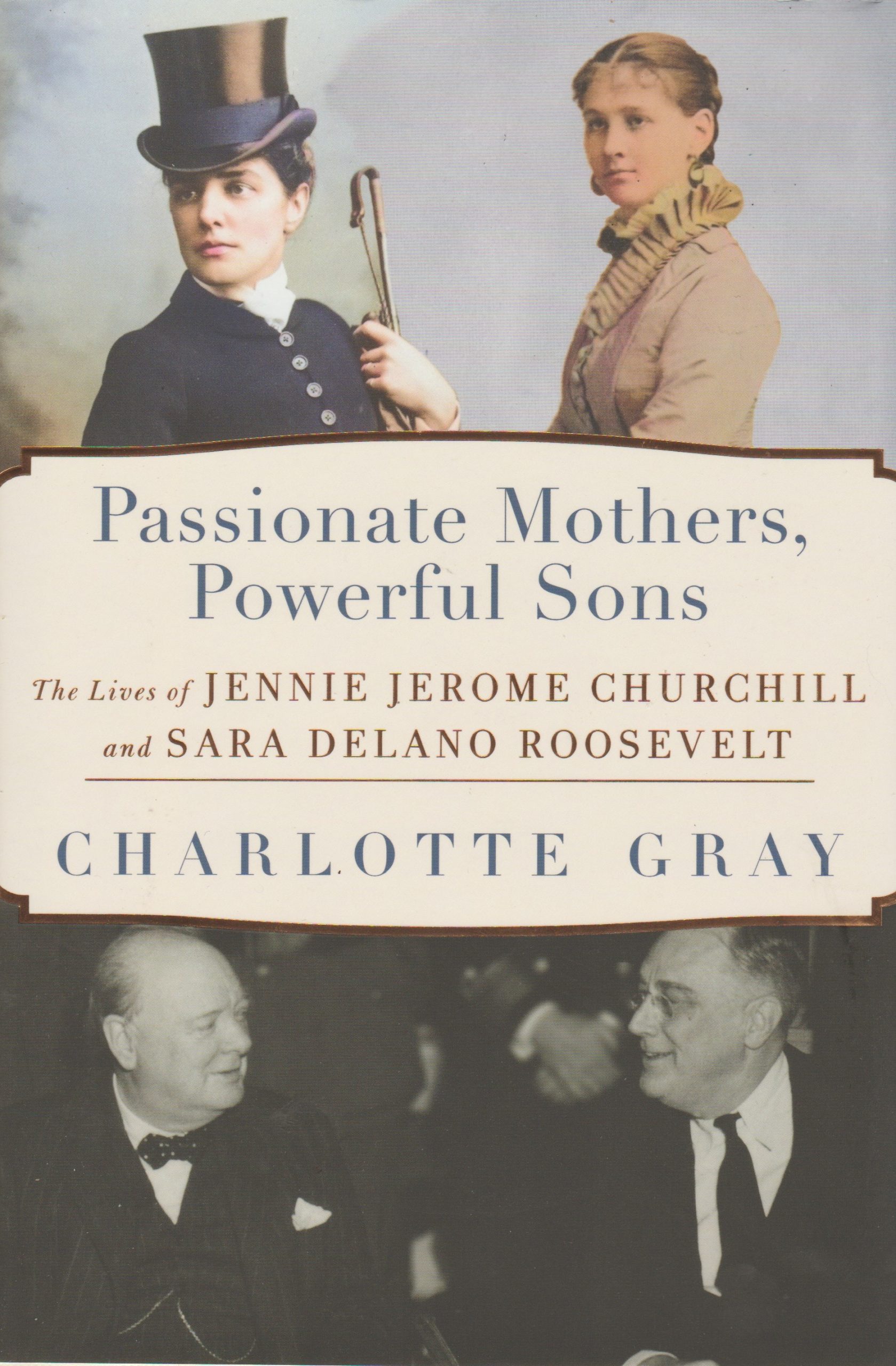 Passionate Mothers, Powerful Sons by Charlotte Gray - Vimarsana News